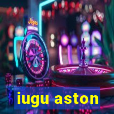 iugu aston